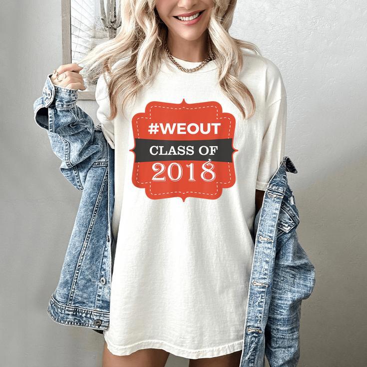 We Out 2018 Graduation Shirts Women's Comfort Colors T-Shirt