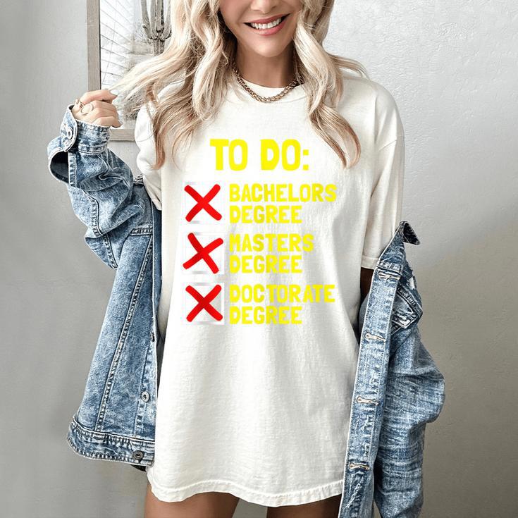 Bachelors Masters Doctorate Degree DR PHD Graduation Women's Comfort Colors T-Shirt