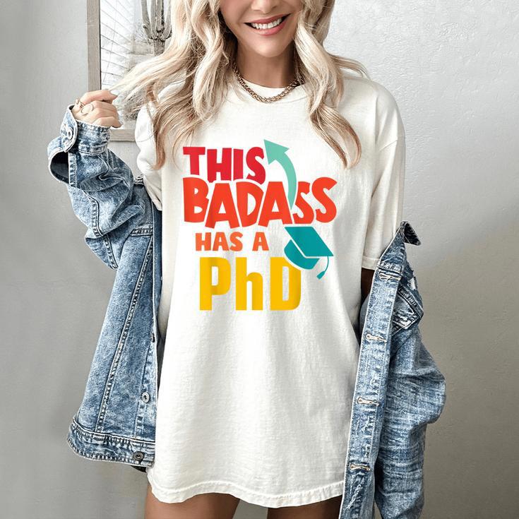 This Badass Has a PhD Doctor Graduation Women's Comfort Colors T-Shirt