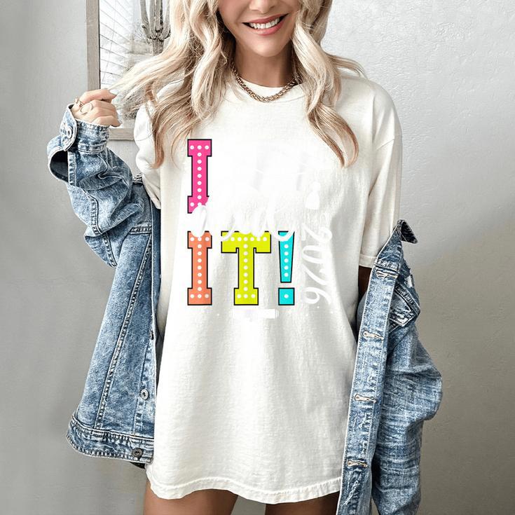 I Did It Graduation 2026 Graduate Class Of 2025 Senior 26 Women's Comfort Colors T-Shirt