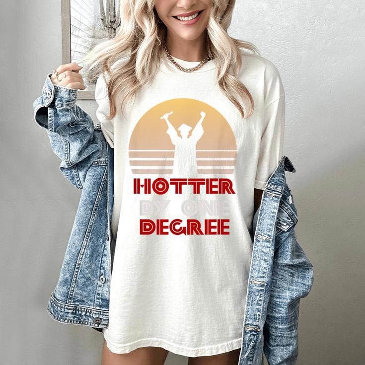 Graduation Hotter By One Degree T-Shirt Women's Comfort Colors T-Shirt
