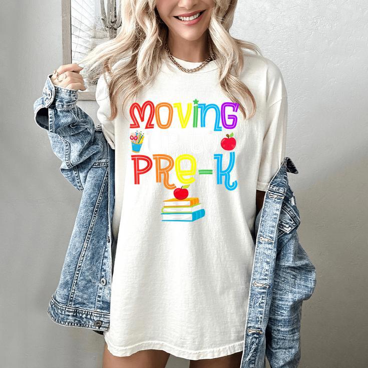 Moving Up To Pre-K Teacher Student Kid Graduation T-Shirt Women's Comfort Colors T-Shirt