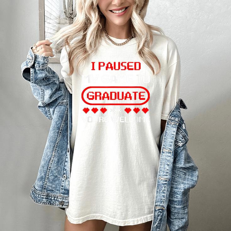 I Paused My Game To Graduate Graduation Women's Comfort Colors T-Shirt