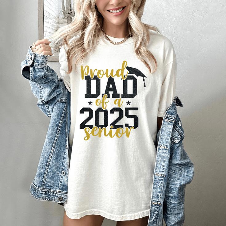 Proud Dad Of a 2025 Senior Graduation Women's Comfort Colors T-Shirt