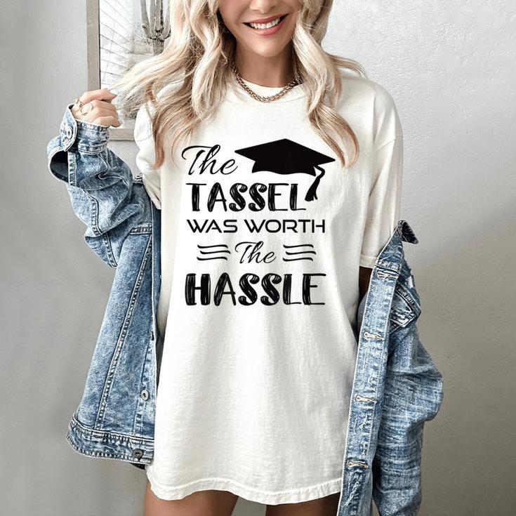 The Tassel Was Worth The Hassle Shirt Graduation TShirt Women's Comfort Colors T-Shirt