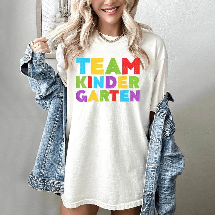 Team Kindergarten Shirt Teacher Back To School Graduation Men Women Girls Kids Women's Comfort Colors T-Shirt