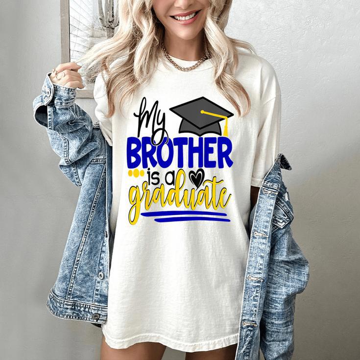 My Brother Is A Graduate Shirt Matching Family Graduation Women's Comfort Colors T-Shirt