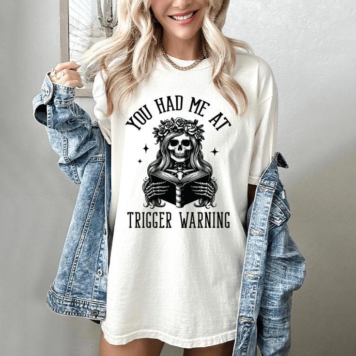 Buy Me Books And Tell Me To STFUATTDLAGG Outfits Spicy Smutty Book Reader You Had Me At Trigger Warning Women's Comfort Colors T-Shirt