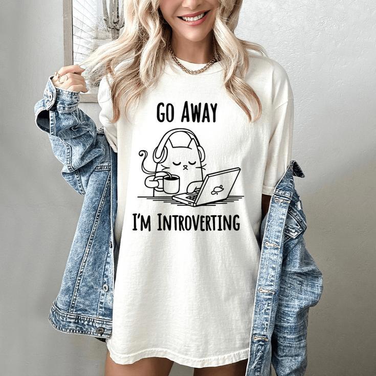 Go Away I'm Introverting Cat Introvert Anxiety Anxious Women's Comfort Colors T-Shirt