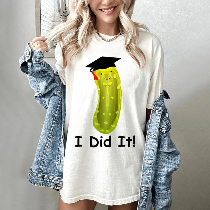 Graduation Cap Wearing Big Dill Pickle I Did It Graduate Fun Women's Comfort Colors T-Shirt