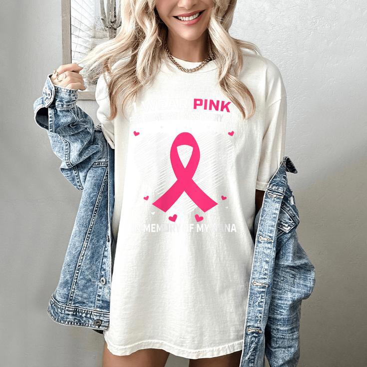Heart I Wear Pink In Memory Of Nana Breast Cancer Awareness Women's Comfort Colors T-Shirt