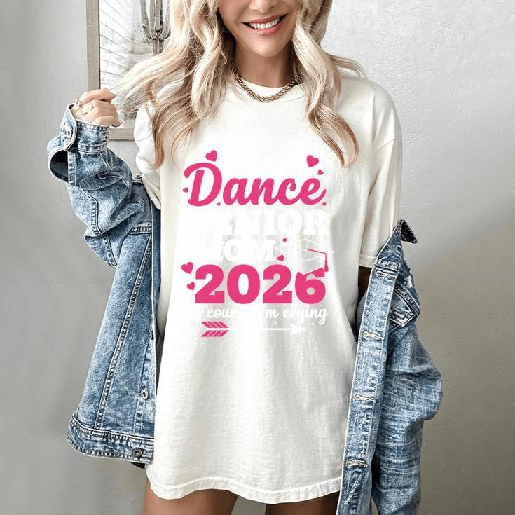 I'm A Dance Senior Mom 2026 Of Course I'm Crying Graduation Women's Comfort Colors T-Shirt