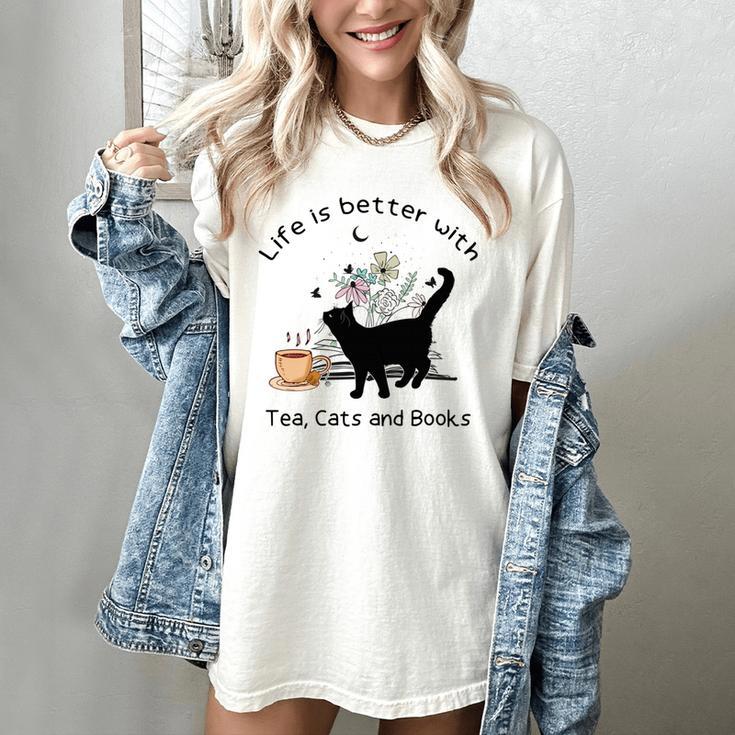 Life Is Better With Tea Cats And Books Cat Sayings Women's Comfort Colors T-Shirt