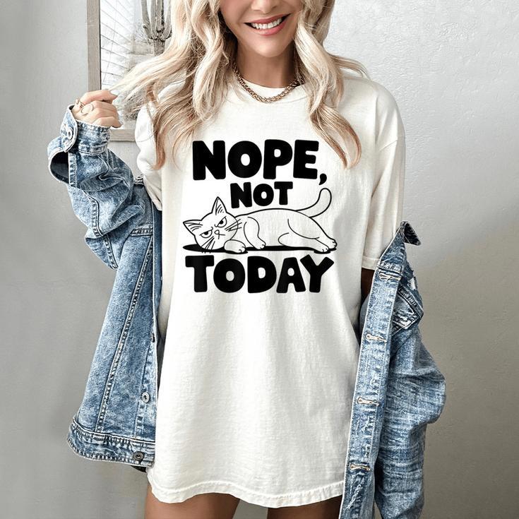 Nope Not Today Antisocial Introvert Cat Lover Men Women Kids Women's Comfort Colors T-Shirt