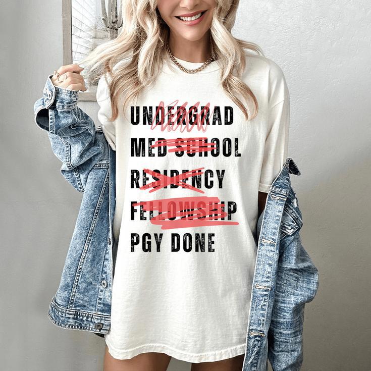 PGY Done Medical Training Residency Fellowship Graduation Women's Comfort Colors T-Shirt