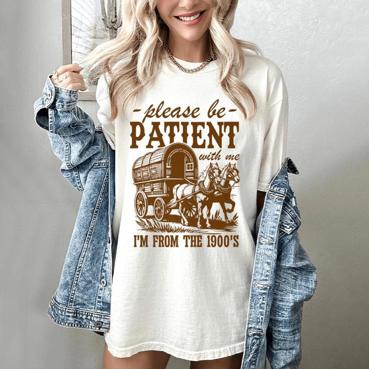 Please Be Patient With Me I'm From The 1900s Grandpa Premium Women's Comfort Colors T-Shirt