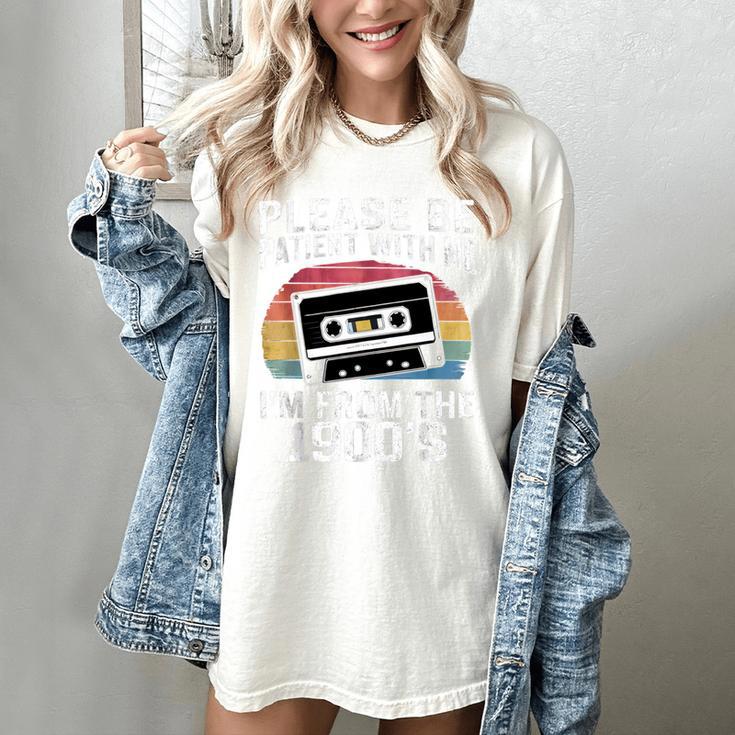 Please Be Patient With Me I'm From The 1900s Retro 90s Women's Comfort Colors T-Shirt