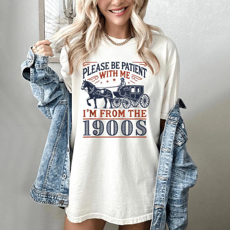 Please Be Patient With Me I'm From The 1900s Retro Nostalgic Women's Comfort Colors T-Shirt