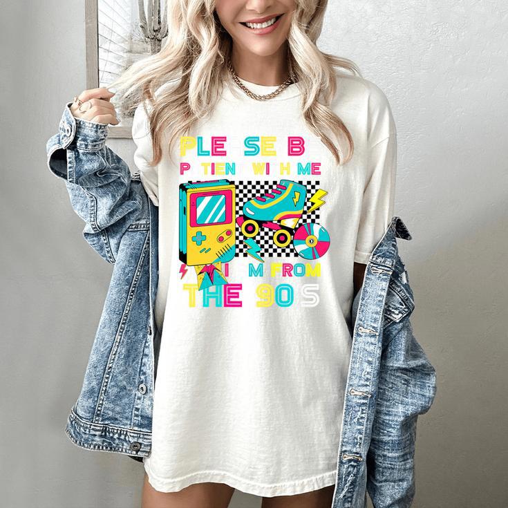 Please Be Patient With Me I'm From The 1900s Vintage 1900s Premium Women's Comfort Colors T-Shirt