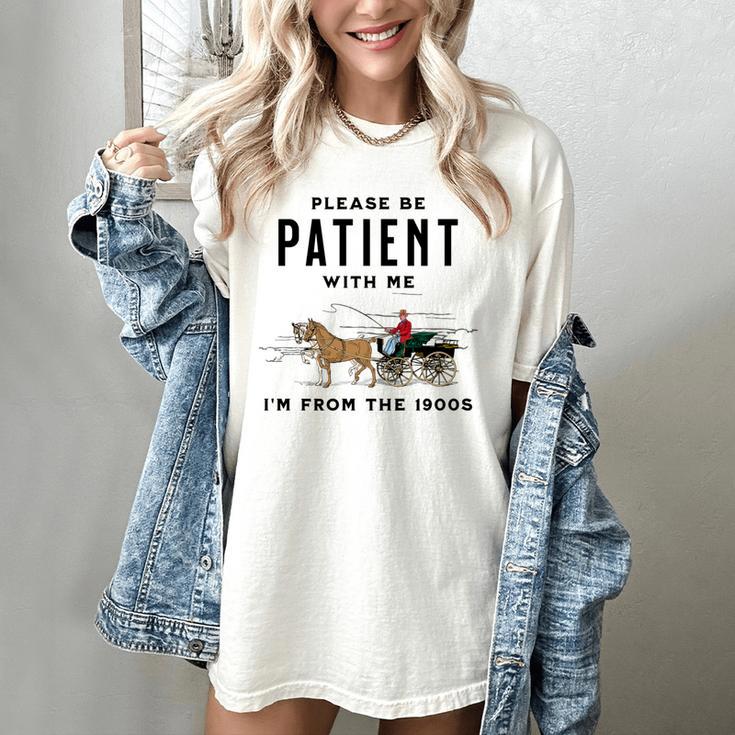 Please Be Patient I'm From The 1900s Vintage Women's Comfort Colors T-Shirt
