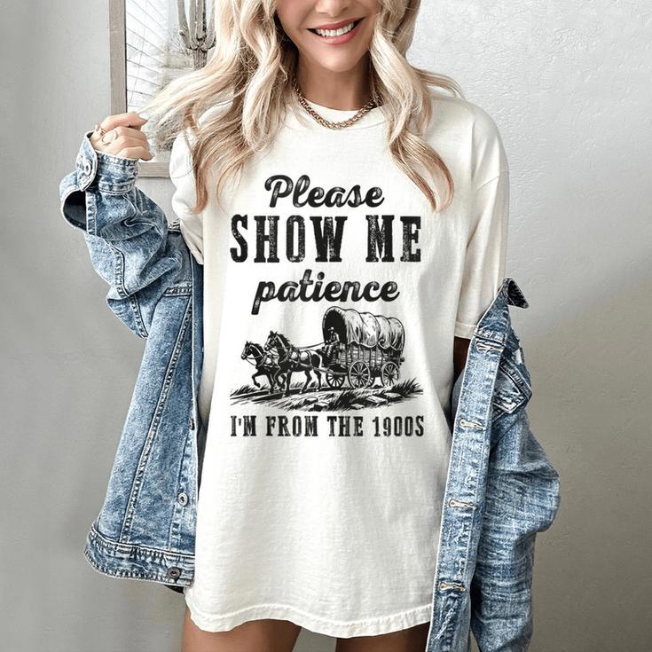 Please Show Me Patience I'm From The 1900s Vintage Horse Women's Comfort Colors T-Shirt