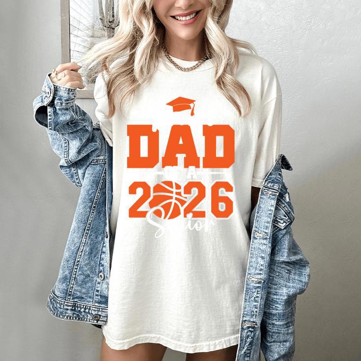 Proud Dad Of A 2026 Senior Basketball Graduation Family Women's Comfort Colors T-Shirt
