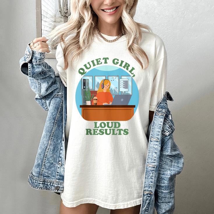 Quiet Girl Loud Results Introvert Office Staff Secretary Women's Comfort Colors T-Shirt