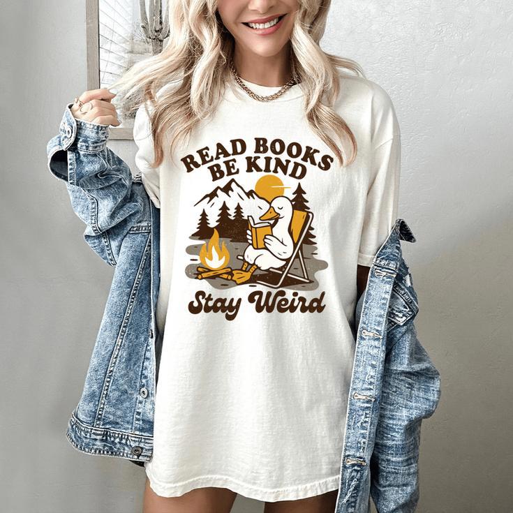 Read Books Be Kind Stay Weird Bookish Silly Goose Reading Women's Comfort Colors T-Shirt
