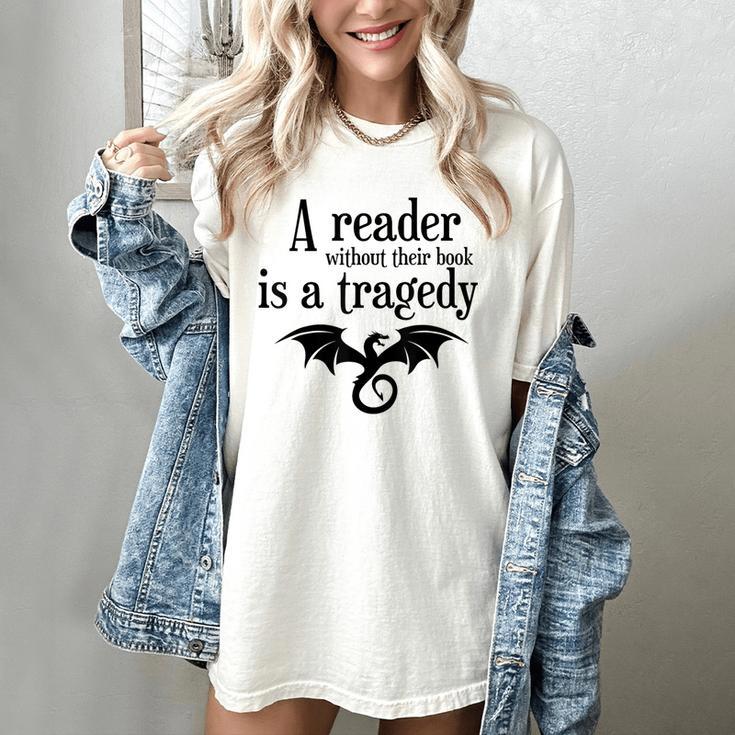 A Reader Without Their Book Is A Tragedy Dragon Rider Women's Comfort Colors T-Shirt