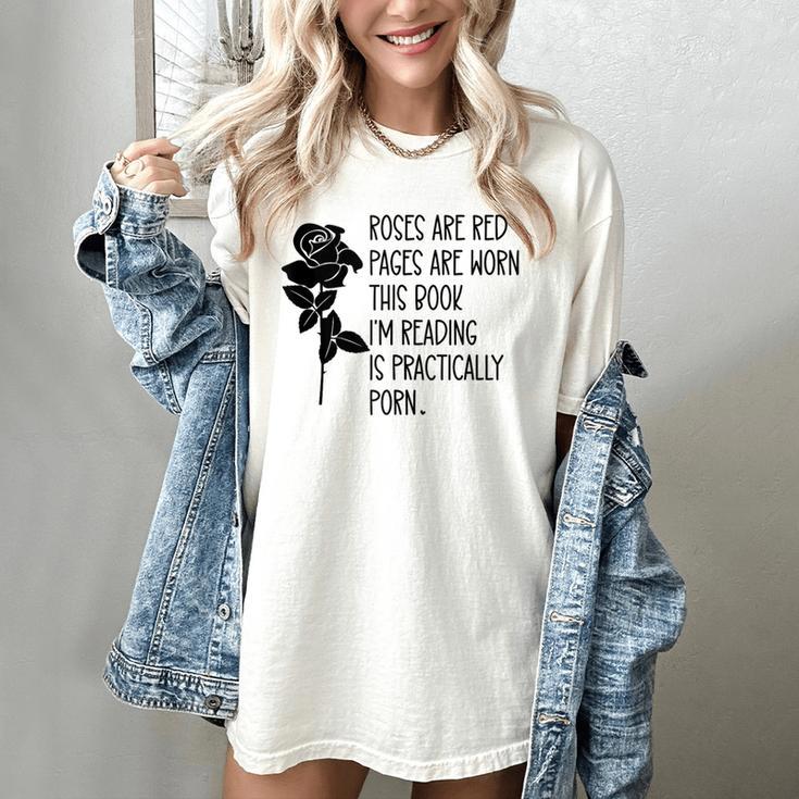 Roses Are Red Pages Are Worn Spicy Book Reading Smut Reader Women's Comfort Colors T-Shirt