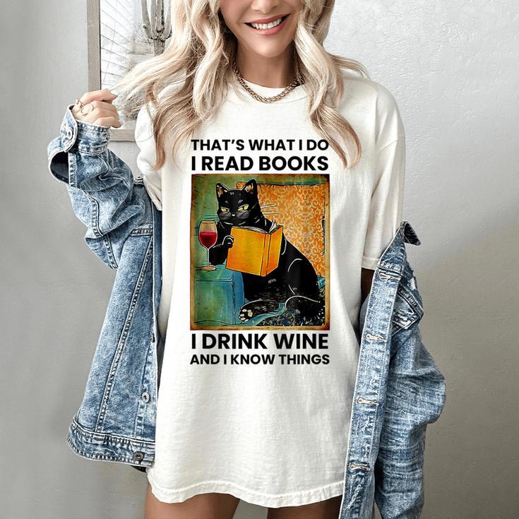 That's What I Do I Read Books I Drink Wine And I Know Things Women's Comfort Colors T-Shirt