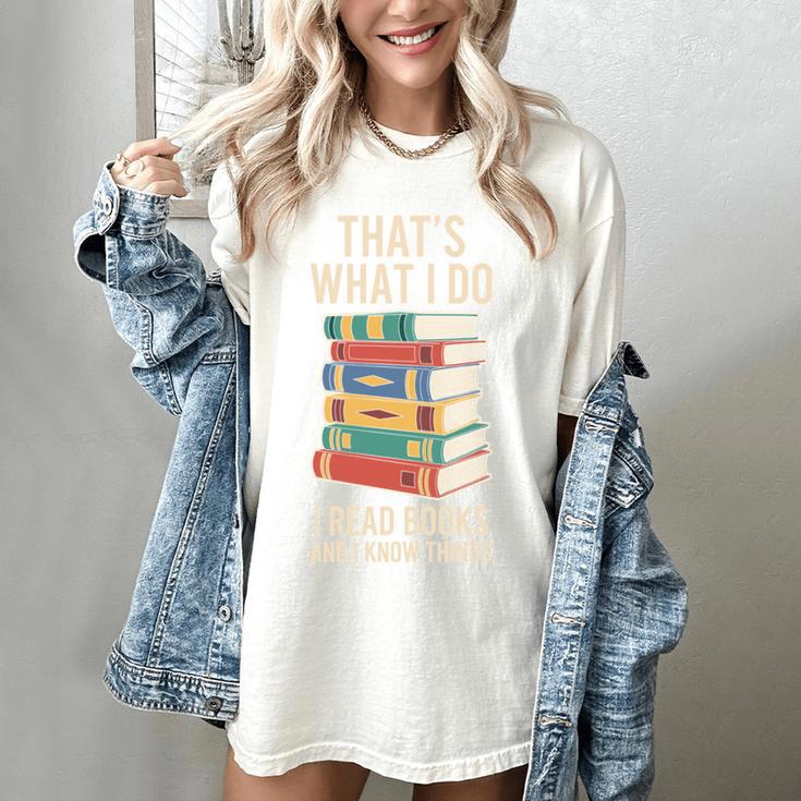 That's What i Do i Read Books And i Know Things Cute Graphic Women's Comfort Colors T-Shirt