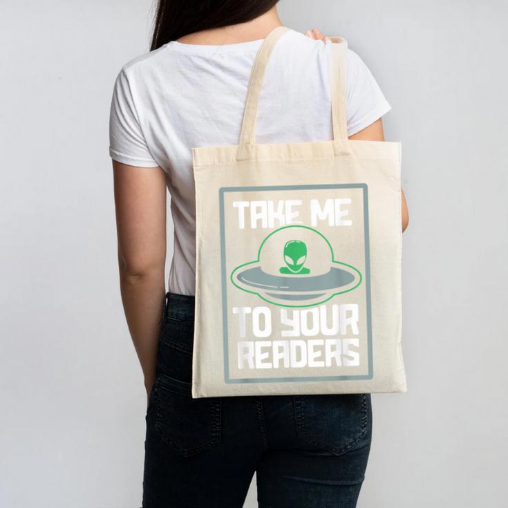 Alien Quote Take Me To Your Readers Sci-Fi Ufo Book Lover Canvas Tote Bag