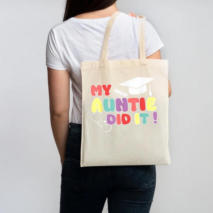 My Auntie Did It Aunt Graduation Nurse Doctor Aunt Graduated Canvas Tote Bag