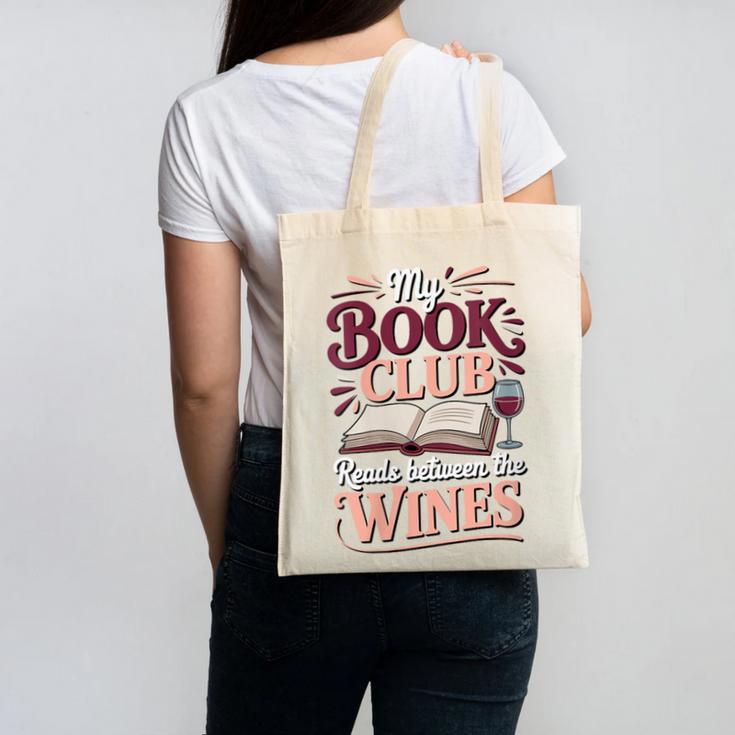 My Book Club Reads Between The Wines Canvas Tote Bag
