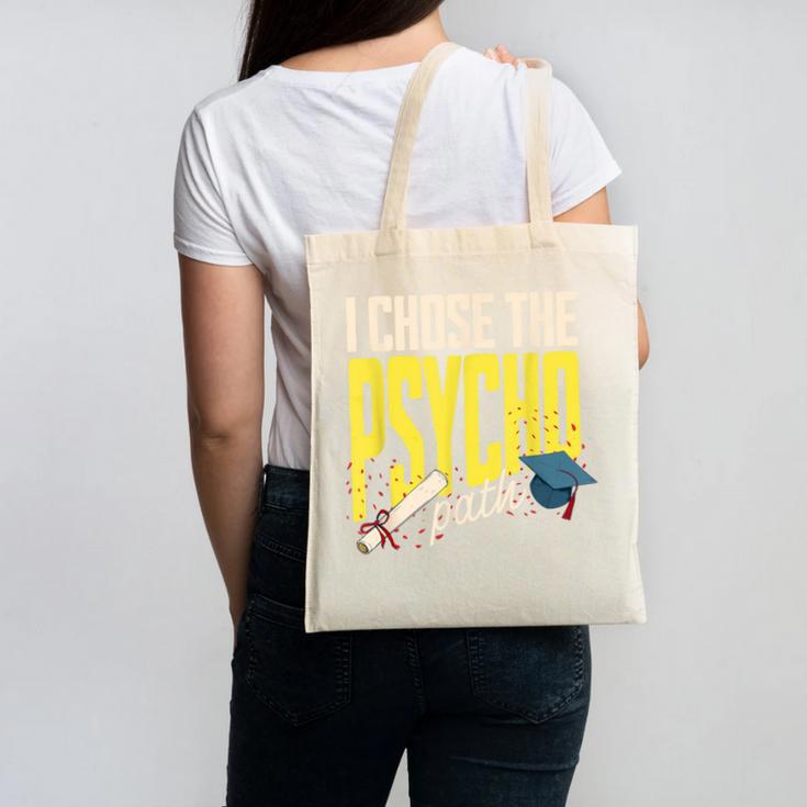 I Chose The Psycho Path Psychology Major Graduation Canvas Tote Bag