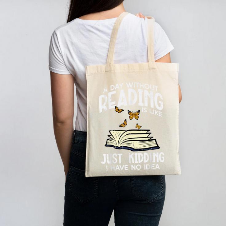 Day Without Reading Read Librarian Book Men Women Kids Canvas Tote Bag