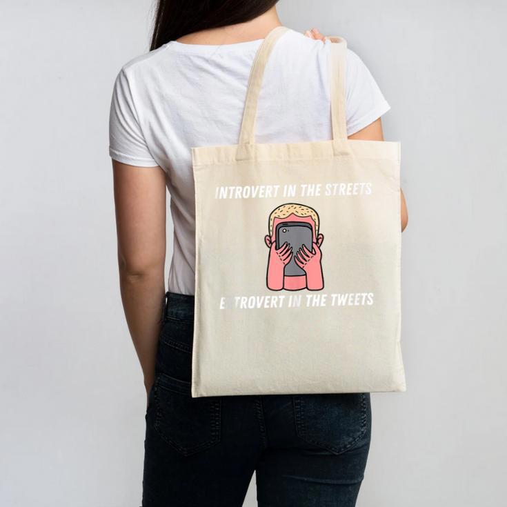Extroverted Introvert In The Streets Extrovert In The Tweets Canvas Tote Bag