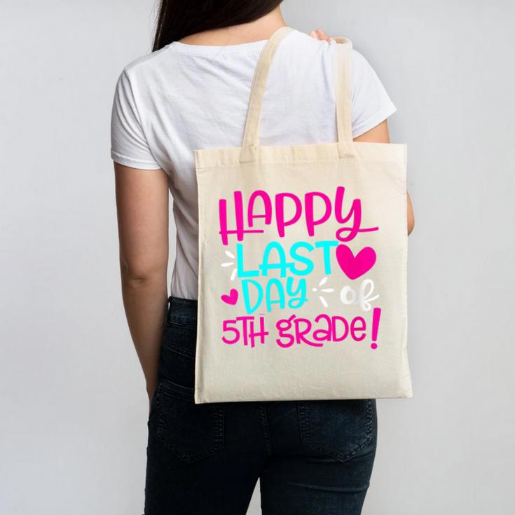 Happy Last Day Of Fifth 5th Grade Teacher Student Graduation Canvas Tote Bag