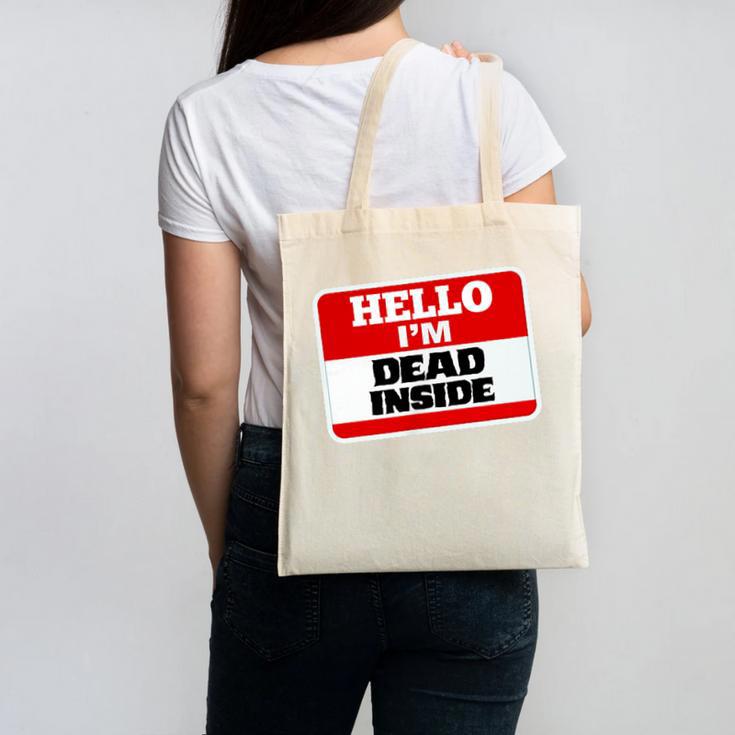 Hello I'm Dead Inside Name Tag Sarcastic Introvert Canvas Tote Bag