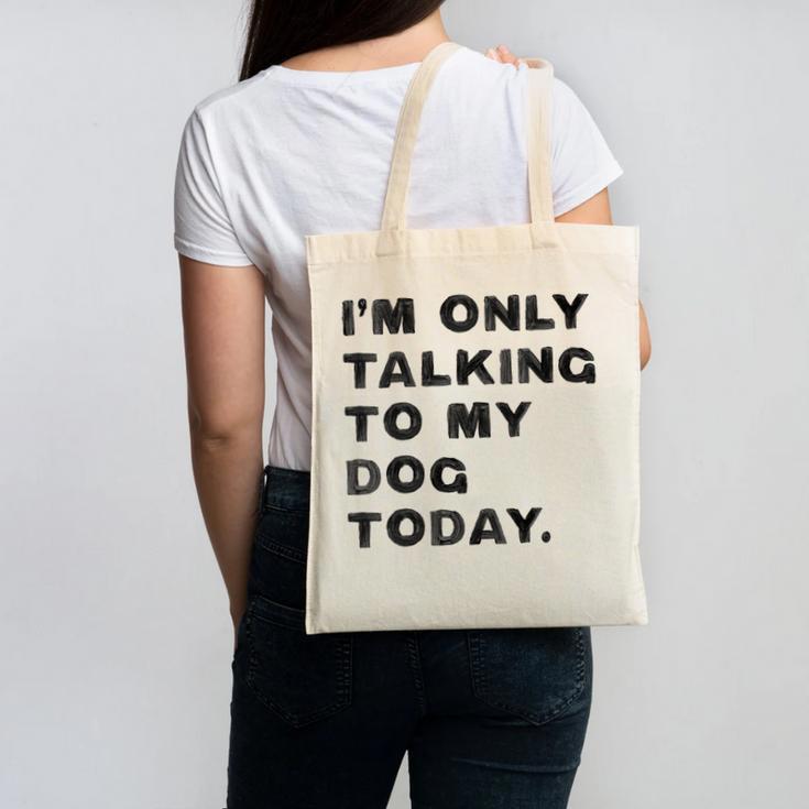 I'm Only Talking To My Dog Today Introvert Canvas Tote Bag