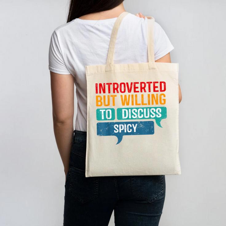 Introverted But Willing To Discuss Spicy Canvas Tote Bag