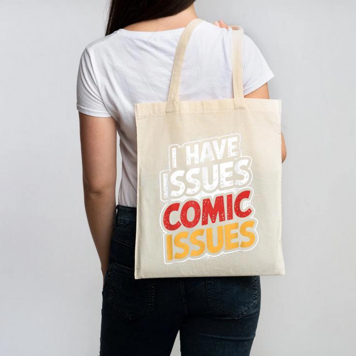 I Have Issues Comic Issues Comic Book Lover Canvas Tote Bag