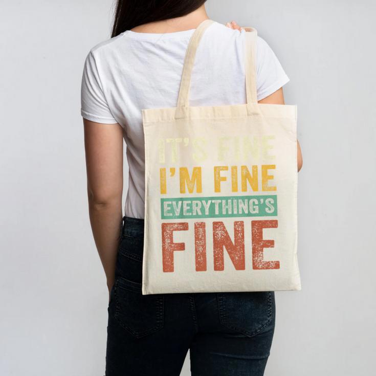 It's Fine I'm Fine Everything Is Fine Meme Introvert Sarcasm Canvas Tote Bag