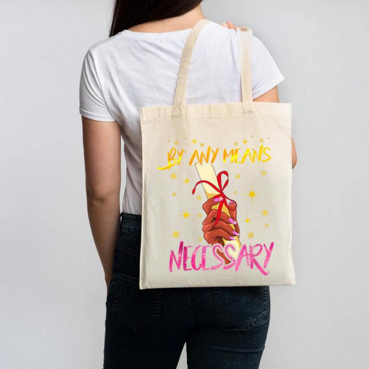 By Any Means Necessary Graduation HBCU Educated Girl Canvas Tote Bag