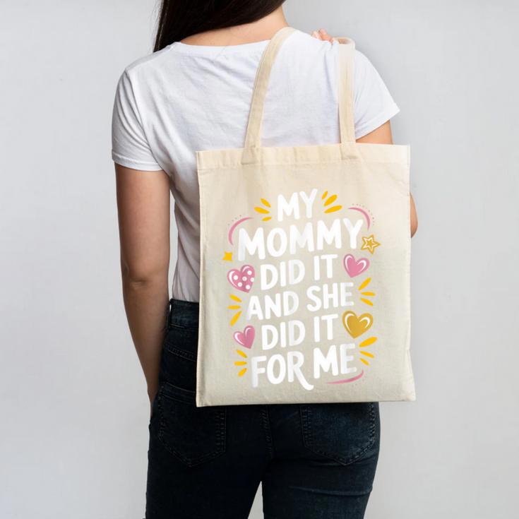 Nurse Mom My Mommy Did It And She Did It For Me Graduation Canvas Tote Bag