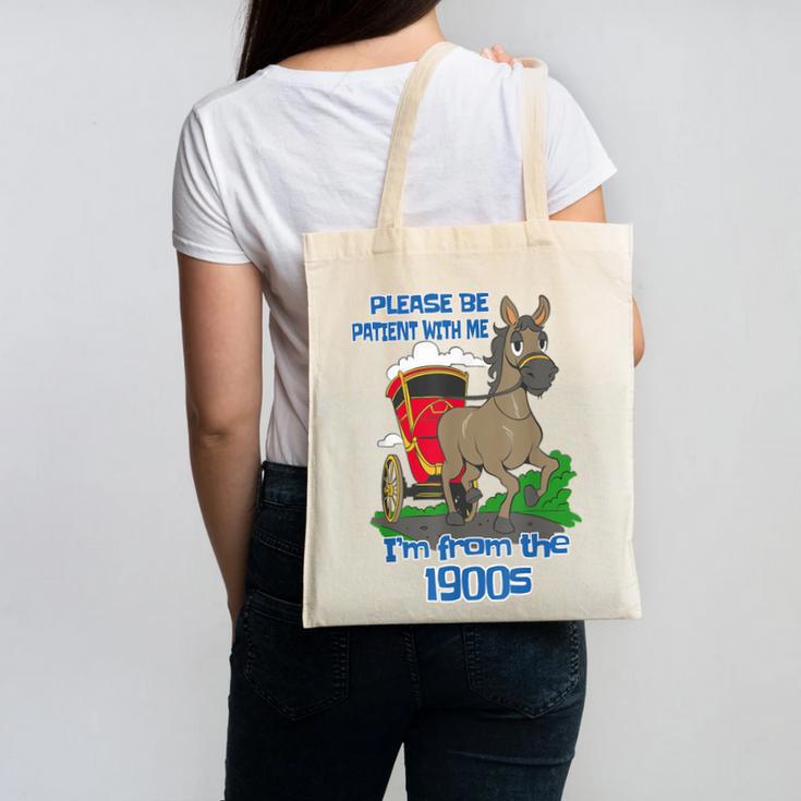 Patient With Me I'm From The 1900s Canvas Tote Bag