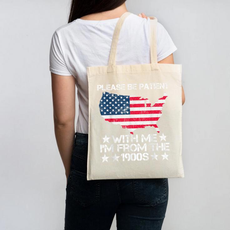 Please Be Patient With Me I'm From The 1900s American Flag Canvas Tote Bag