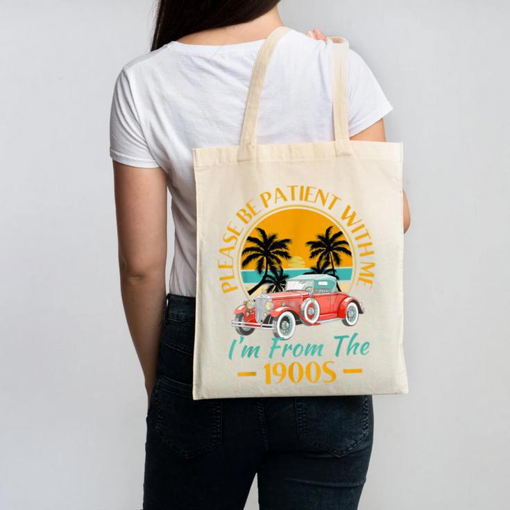 Please Be Patient With Me I'm From The 1900s Classic Car Canvas Tote Bag