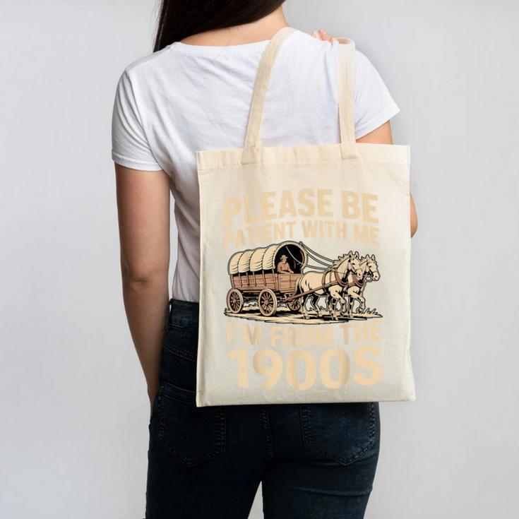 Please Be Patient With My I'm From The 1900s Retired Canvas Tote Bag